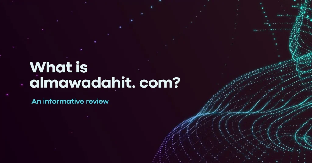 Almawadahit .com Services Guide Features and Benefits